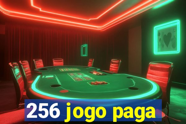 256 jogo paga